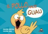 POLLO HACE GUAU, EL