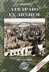 ATRAPADO EN ARNHEM (LIBRO JUEGO)
