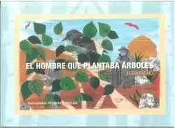 HOMBRE QUE PLANTABA ARBOLES, EL