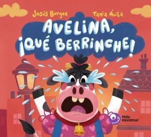 AVELINA ¡QUÉ BERRINCHE!