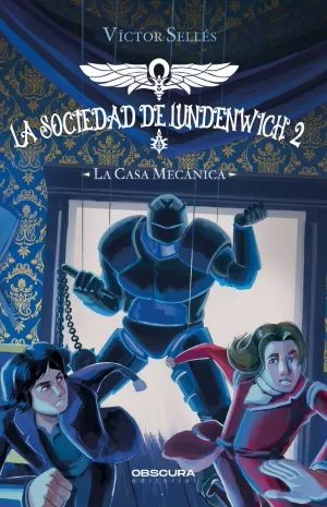 CASA MECÁNICA, LA (LA SOCIEDAD DE LUNDENWICH 2)