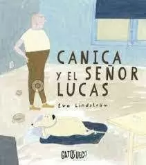 CANICA Y EL SEÑOR LUCAS