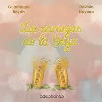 NARANJAS DE LA YAYA, LAS