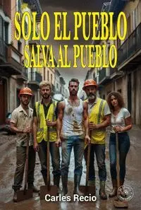 SOLO EL PUEBLO SALVA AL PUEBLO