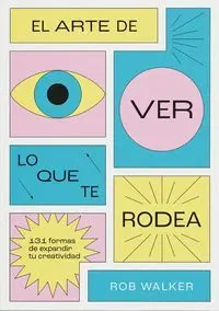 ARTE DE VER LO QUE TE RODEA, EL