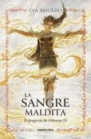SANGRE MALDITA, LA (DESPERTAR DE OSHARAN 3)
