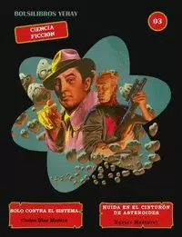 SOLO CONTRA EL SISTEMA / HUIDA EN EL CINTURÓN DE ASTEROIDES