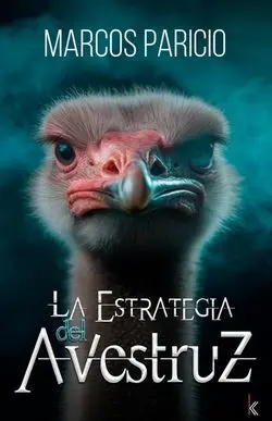 ESTRATEGIA DEL AVESTRUZ, LA