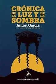 CRONICA DE LA LUZ Y DE LA SOMBRA