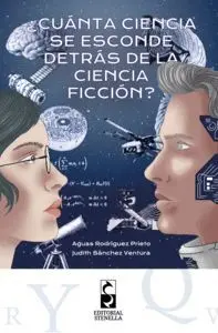 CUÁNTA CIENCIA SE ESCONDE DETRÁS DE LA CIENCIA FICCIÓN?