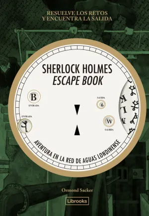 SHERLOCK HOLMES ESCAPE BOOK AVENTURA EN LA RED DE AGUAS LONDINENSE