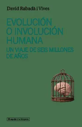 EVOLUCIÓN E INVOLUCIÓN HUMANA