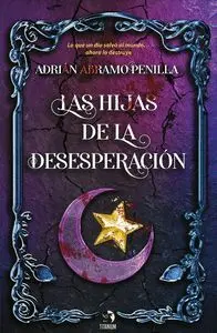 HIJAS DE LA DESESPERACIÓN, LAS