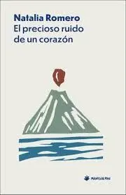 PRECIOSO RUIDO DE UN CORAZÓN, EL