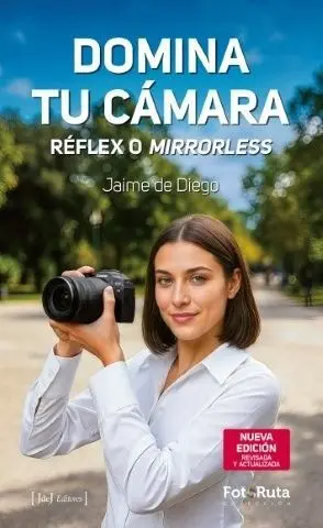 DOMINA TU CÁMARA RÉFLEX O MIRRORLESS