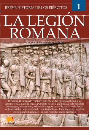 LEGIÓN ROMANA (BREVE HISTORIA DE LOS EJÉRCITOS)