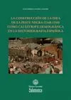 CONSTRUCCIÓN DE LA IDEA DE LA PESTE NEGRA (1348-1350) COMO CATÁSTROFE DEMOGRÁICA ESPAÑOLA