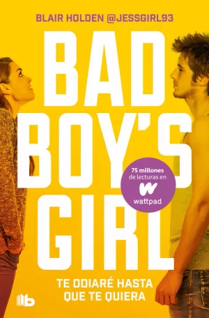 BAD BOY'S GIRL 1 TE ODIARÉ HASTA QUE TE QUIERA