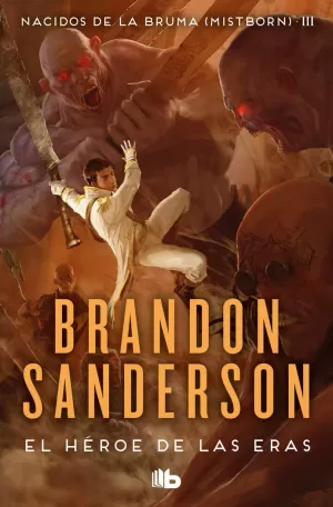 HÉROE DE LAS ERAS (NACIDOS DE LA BRUMA 3 [MISTBORN])