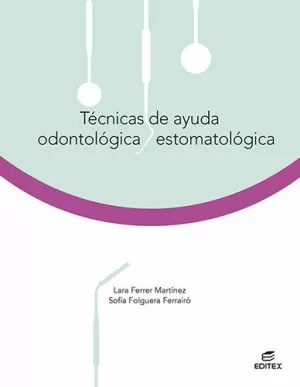 TÉCNICAS DE AYUDA ODONTOLÓGICA ESTOMATOLÓGICA 2021