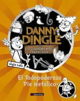 DANNY DINGLE 2 EL TODOPODEROSO PIE METÁLICO