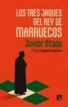 TRES JAQUES DEL REY DE MARRUECOS, LOS