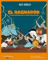 RAGNARÖK Y OTRAS HISTORIAS DE LA MITOLOGÍA NÓRDICA