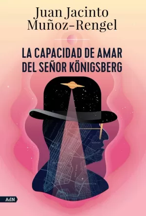 CAPACIDAD DE AMAR DEL SEÑOR KÖNIGSBERG (ADN), LA