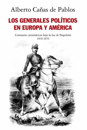GENERALES POLÍTICOS EN EUROPA Y AMÉRICA (1810-1870)