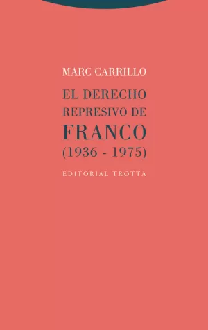 DERECHO REPRESIVO DE FRANCO, EL