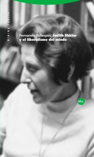 JUDITH SHKLAR Y EL LIBERALISMO DEL MIEDO