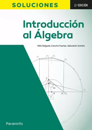 INTRODUCCIÓN AL ÁLGEBRA (2ª EDICIÓN) SOLUCIONES