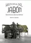 HISTORIA DEL JABÓN. 100 AÑOS DE JABONES BELTRÁN