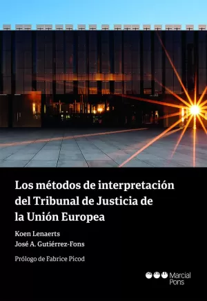 METODOS DE INTERPRETACION DEL TRIBUNAL DE JUSTICIA DE LA UNION EUROPEA