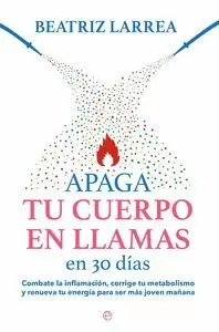 APAGA TU CUERPO EN LLAMAS