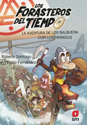 FORASTEROS DEL TIEMPO 11 LA AVENTURA DE LOS BALBUENA CON LOS VIKINGOS
