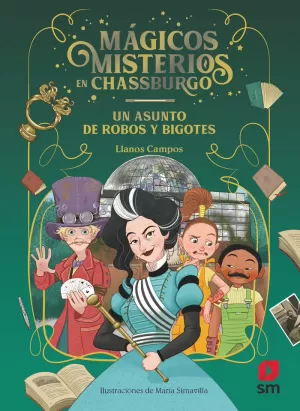 MAGICOS MISTERIOS EN CHASSBURGO 3 UN ASUNTO DE ROBOS Y BIGOTES