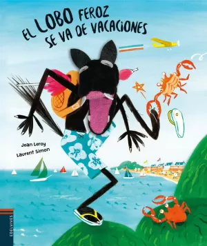 LOBO FEROZ SE VA DE VACACIONES, EL