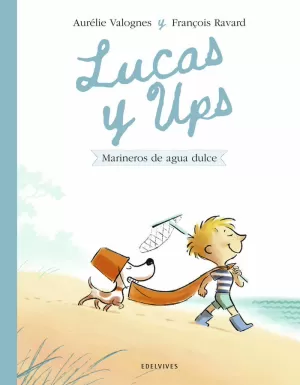 LUCAS Y UPS 2 MARINEROS DE AGUA DULCE