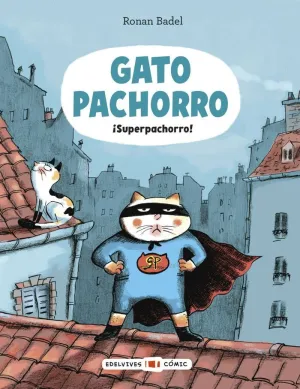 GATO PACHORRO 4 ¡SUPERPACHORRO!