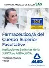 FARMACÉUTICO/A 2016 SAS CUERPO SUPERIOR FACULTATIVO DE LAS INSTITUCIONES SANITARIAS