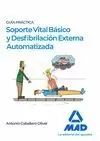 SOPORTE VITAL BÁSICO Y DESFIBRILACIÓN EXTERNA AUTOMATIZADA