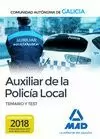 AUXILIAR DE LA POLICÍA LOCAL DE LA COMUNIDAD AUTÓNOMA DE GALICIA. TEMARIO Y TEST