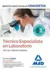 TÉCNICO ESPECIALISTA EN LABORATORIO DE OSAKIDETZA-SERVICIO VASCO DE SALUD. TEST