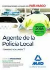 AGENTE DE LA POLICÍA LOCAL DEL PAÍS VASCO. TEMARIO VOLUMEN 1.