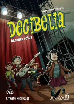 DECIBELIA. ACORDES ROTOS (LECTURAS GRADUADAS A2)