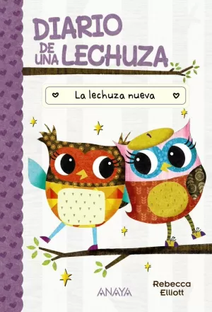 DIARIO DE UNA LECHUZA 4 LA LECHUZA NUEVA