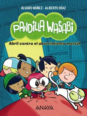 PANDILLA WASABI 1 ABRIL CONTRA EL ABURRIMIENTO MORTAL