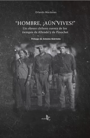 HOMBRE, ­AUN VIVES!Ö