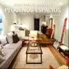 IDEAS PARA EL DISEÑO DE PEQUEÑOS ESPACIOS